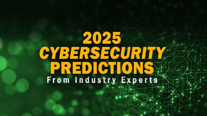 Cybersecurity 2025 Predictions